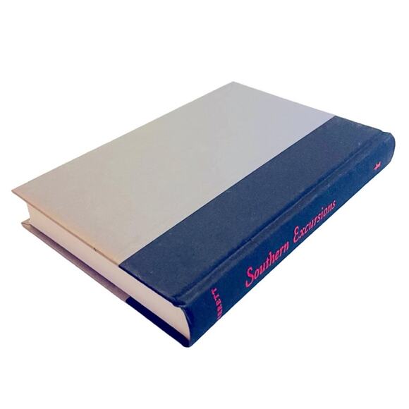 SOUTHERN EXCURSIONS: VIEWS ON SOUTHERN LETTERS IN MY TIME Book, First Edition - Picture 3 of 6